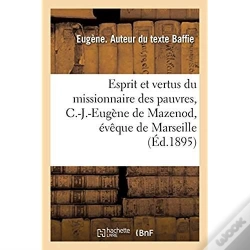 Capa do artigo Esprit Et Vertus Du Missionnaire Des Pauvres, C.-J.-Eugene De Mazenod, Eveque De Marseille