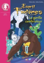 Esprit Fantômes 09 - Le Gorille Cambrioleur