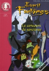 Esprit Fantômes T.10 ; Le Concours De Sorcières