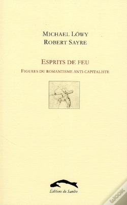 Capa do artigo Esprits De Feu ; Figures Du Romantisme Anti-Capitaliste