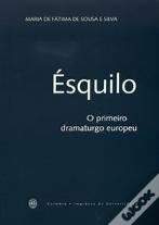 Ésquilo - O Primeiro Dramaturgo Europeu
