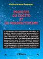 Esquisse Du Cogito Et Du Perspectivisme - Preview