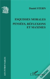 Esquisses Morales Pensees Reflexions Et Maximes
