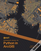 Esri Advanced Guide To Python In Arcgis