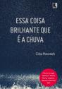 Essa Coisa Brilhante Que É A Chuva - Preview
