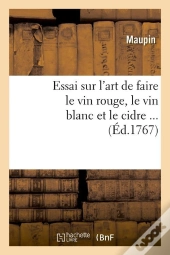 Essai Art De Faire Le Vin Rouge Edition 1767