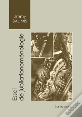 Essai De Jubilationoménologie