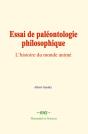 Essai De Paleontologie Philosophique - Preview