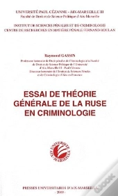 Essai De Théorie Générale De La Ruse En Criminologie