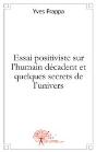 Essai Positiviste Sur L'Humain Décadent Et Quelques Secrets De L'Univers - Preview