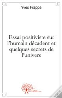 Capa do artigo Essai Positiviste Sur L'Humain Décadent Et Quelques Secrets De L'Univers