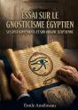Essai Sur Gnosticisme Egyptienses Develo - Une Analyse Des Racines Egypti - Preview