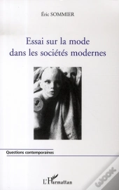 Essai Sur La Mode Dans Les Sociétés Modernes