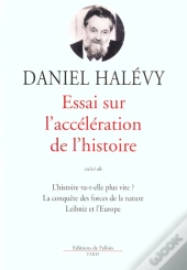 Essai Sur L'Acceleration De L'Histoire