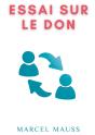 Essai Sur Le Don ; Forme Et Raison De L'Échange Dans Les Sociétés Archaïques - Preview