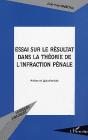 Essai Sur Le Resultat Dans La Theorie De L'Infraction Penale - Preview