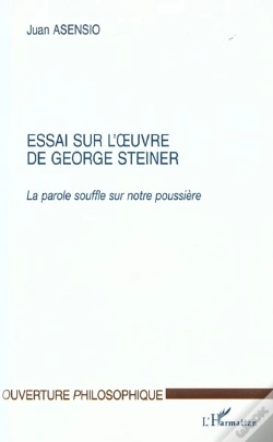 Capa do artigo Essai Sur L'Oeuvre De George Steiner : La Parole Souffle Sur Notre Poussière