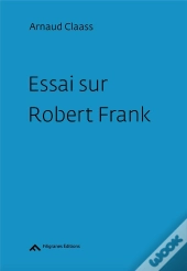 Essai Sur Robert Frank