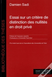 Essai Sur Un Critère De Distinction Des Nullités En Droit Privé