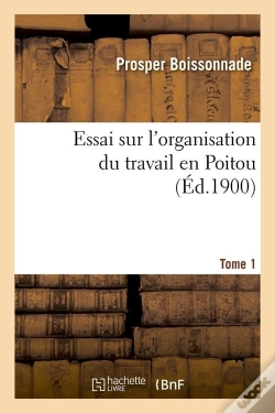 Capa do artigo Essai Travail En Poitou T.1 Edition 1900
