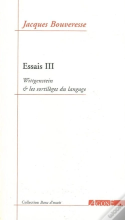 Capa do artigo Essais 3 : Wittgenstein Et Les Sortilèges Du Langage