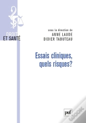 Essais Cliniques, Quels Risques ?