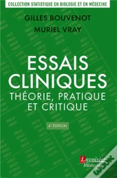 Essais Cliniques : Théorie, Pratique Et Critique (4e Edition)