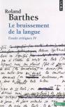 Essais Critiques Tome 4 : Le Bruissement De La Langue