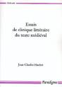Essais De Clinique Littéraire Du Texte Médiéval - Preview
