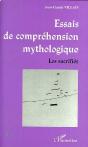 Essais De Comprehension Mythologique ; Les Sacrifiés - Preview
