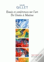 Essais Et Conférences Sur L'Art : De Giotto À Matisse