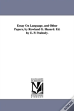 Capa do artigo Essay On Language, And Other Papers, By Rowland G. Hazard. Ed. By E. P. Peabody.
