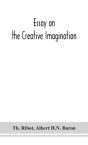 Essay On The Creative Imagination - Preview