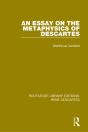 Essay On The Metaphysics Of Descartes - Preview