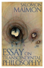 Essay On Transcendental Philosophy - Preview