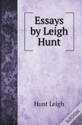 Essays By Leigh Hunt