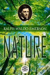 Essays By Ralph Waldo Emerson - Nature