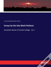 Essays By The Late Mark Pattison