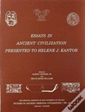 Essays In Ancient Civilization Presented To Helene J. Kantor