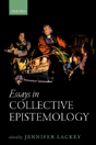 Essays In Collective Epistemology - Preview