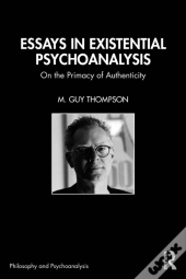 Essays In Existential Psychoanalysis