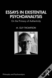 Essays In Existential Psychoanalysis