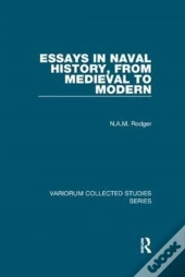 Essays In Naval History, From Medieval To Modern