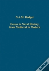 Essays In Naval History, From Medieval To Modern
