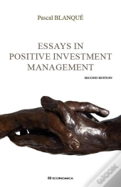Essays In Positive Investment Management, 2nd Ed