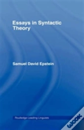 Essays In Syntactic Theory