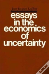 Essays In The Economics Of Uncertainty