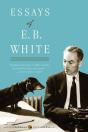 Essays Of E. B. White - Preview