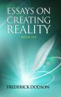 Essays On Creating Reality 6 - Preview