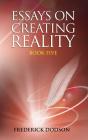 Essays On Creating Reality - Book 5 - Preview